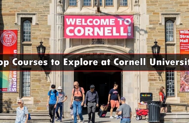 Top Courses at Cornell University: A Comprehensive Guide